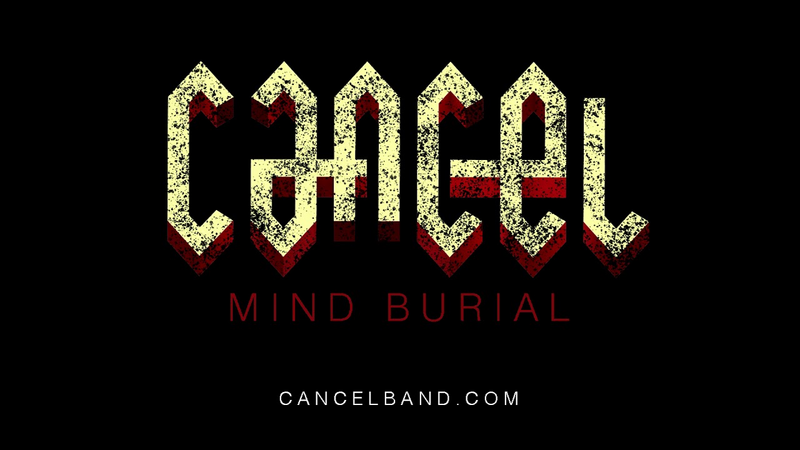 Video link: CANCEL - MIND BURIAL (FULL SONG)