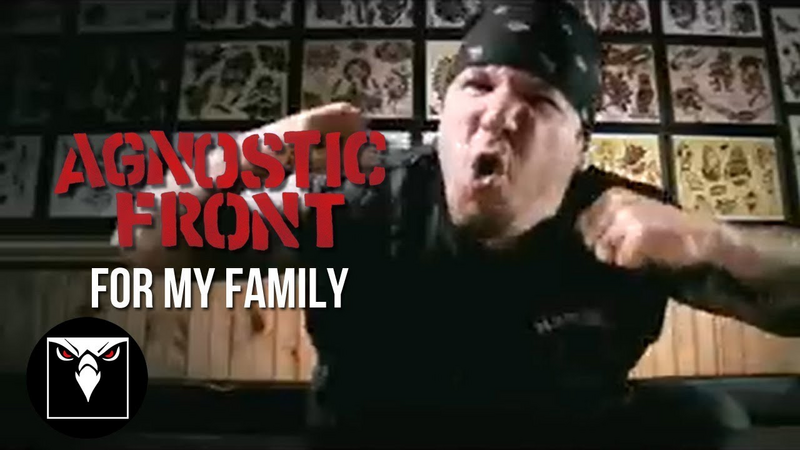 Video link: AGNOSTIC FRONT - For My Family (Official Music Video)