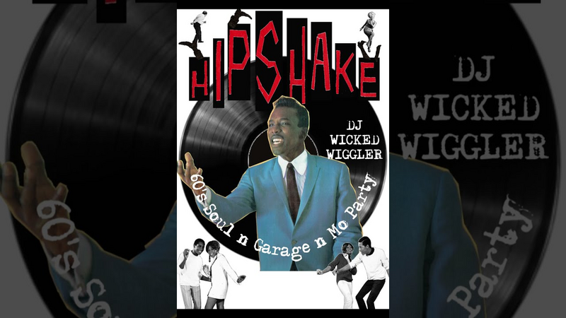 Video link: Hipshake - 60s Soul n Garage n Mo Party