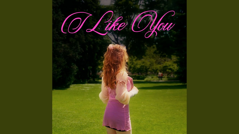 Video link: I LIKE YOU