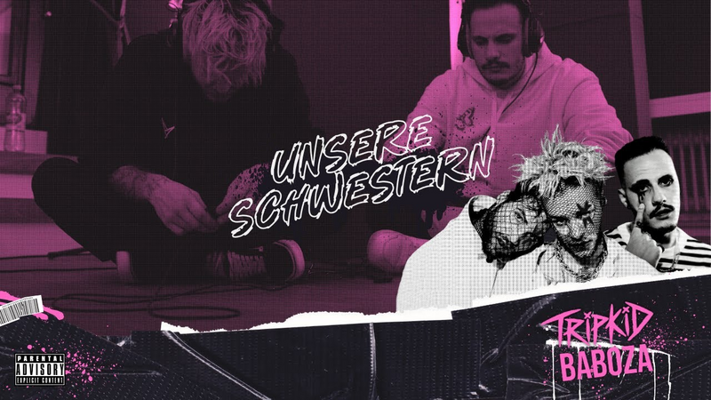 Video link: TRIPKID & BABOZA - UNSERE SCHWESTERN (Official Video)