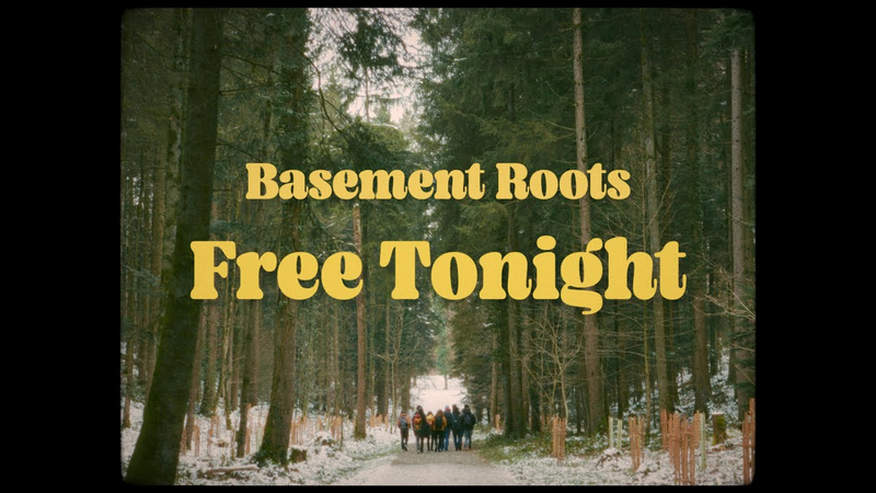 Video link: Basement Roots - Free Tonight
