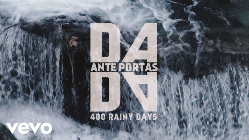 Video link: Dada Ante Portas - 400 Rainy Days